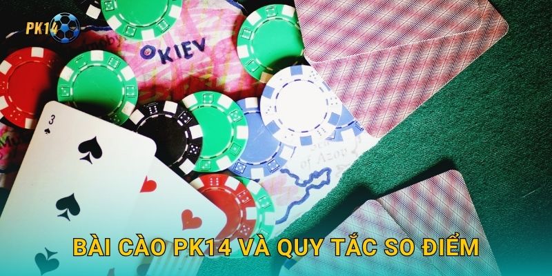 Bài Cào – May mắn và tốc độ kết hợp tại Pk14 2 Bài Cào Pk14 và quy tắc so điểm