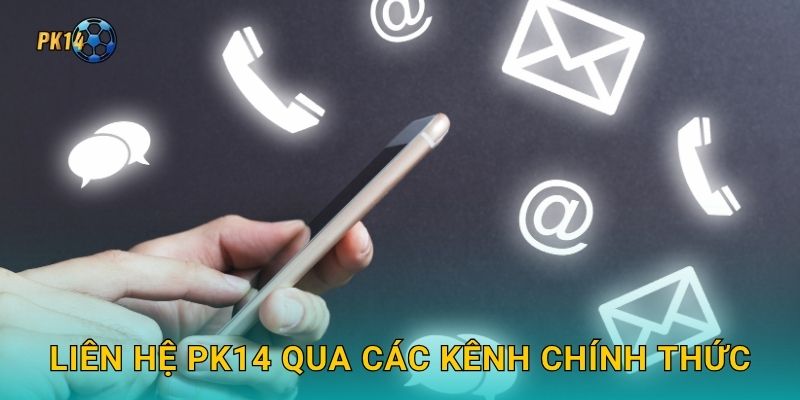 Liên hệ Pk14 qua các kênh chính thức