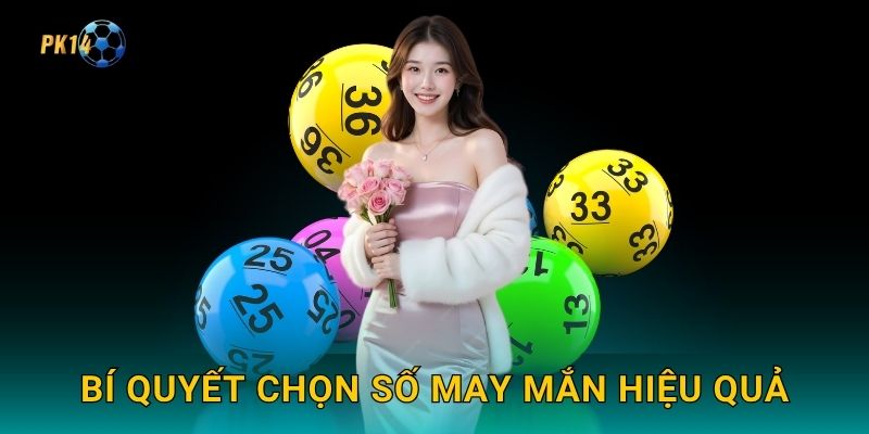 Bí quyết chọn số may mắn hiệu quả